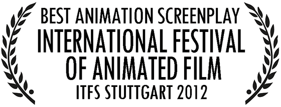 Best Animation Screenplay International Festival Of Animated Film ITFS Stuttgart 2012